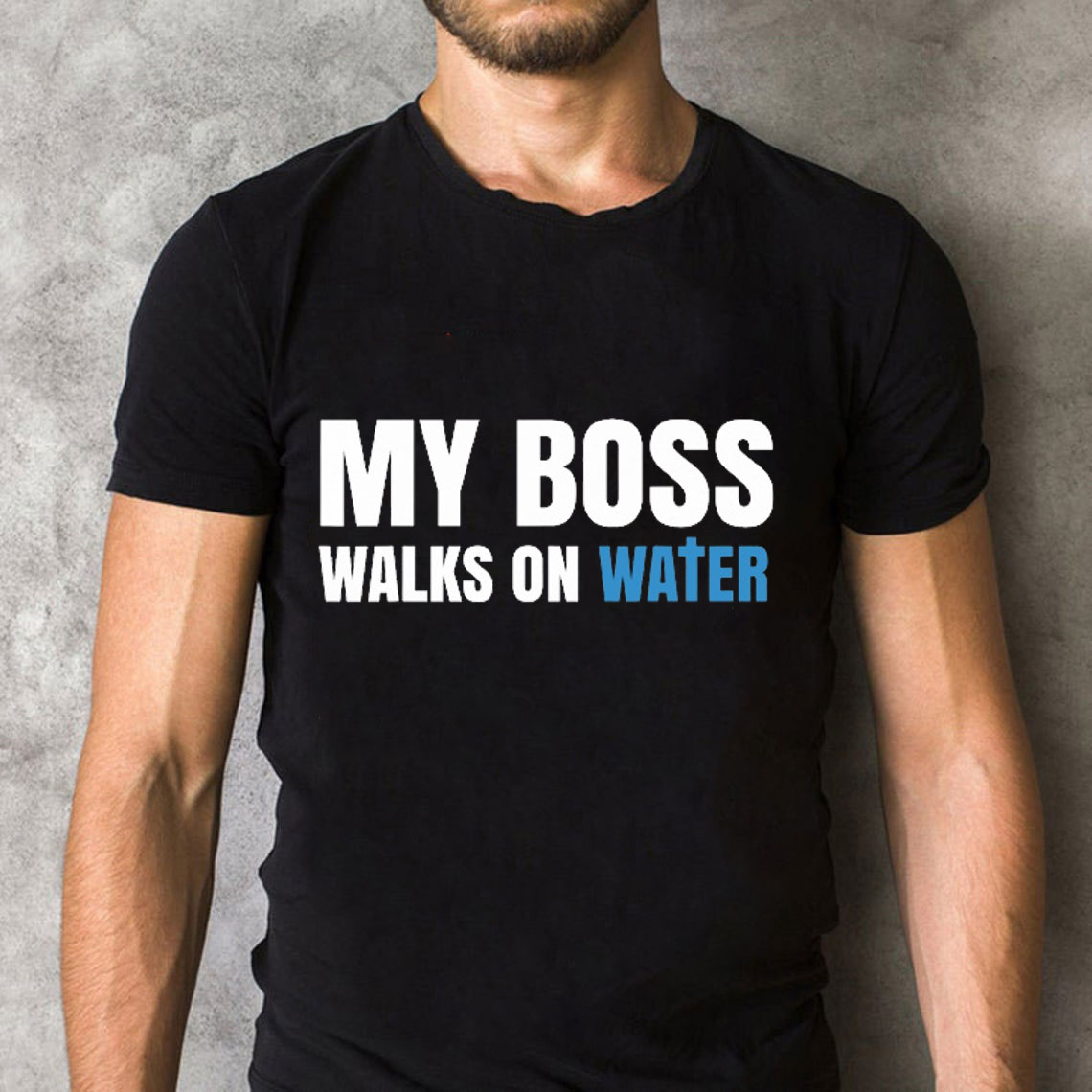 My Boss Walks On Water Christian T-Shirt