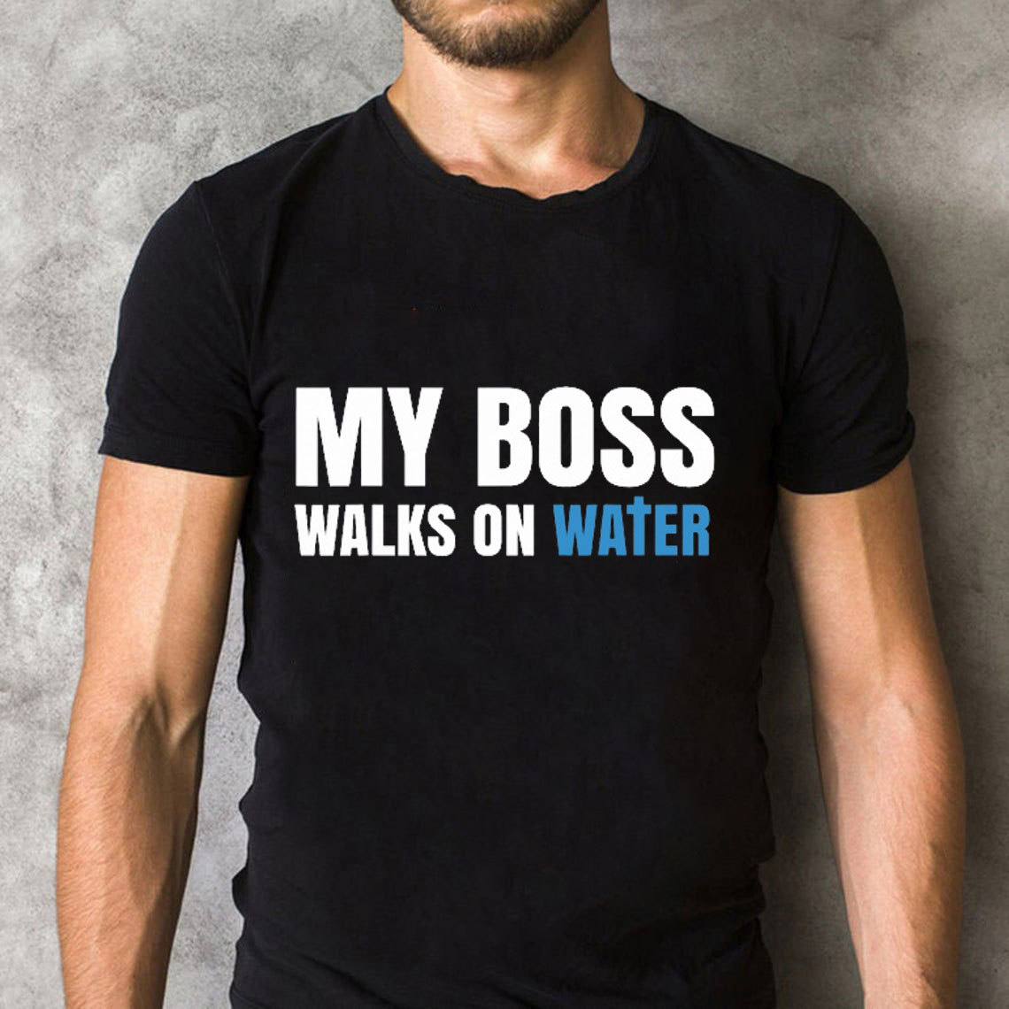 My Boss Walks On Water Christian T-Shirt
