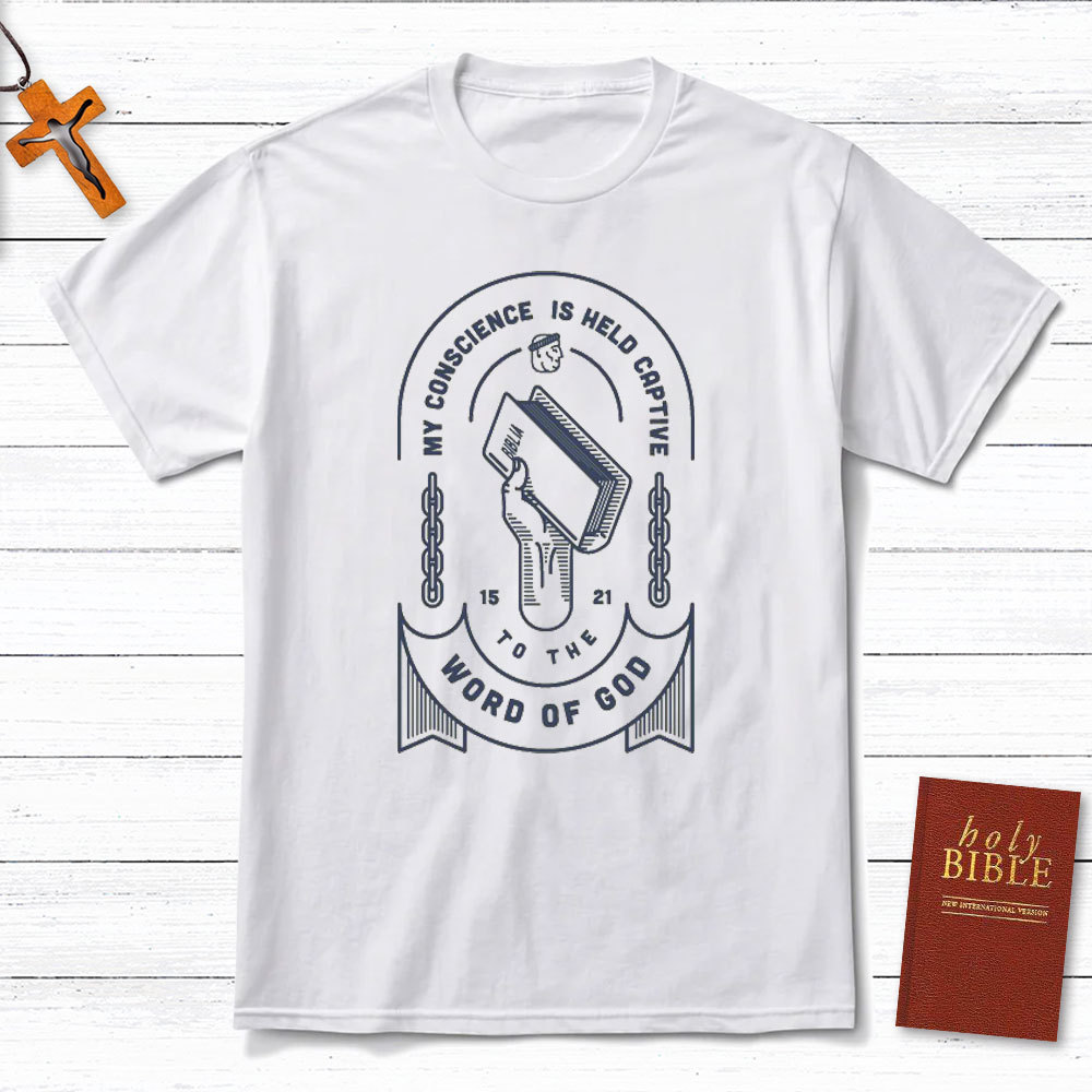 My Conscience Is Held Captive Christian T-Shirt