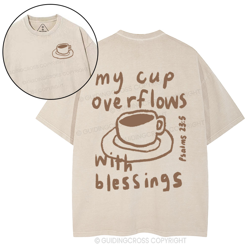 My Cup Overflowes With Blessings Christian Washed T-Shirt