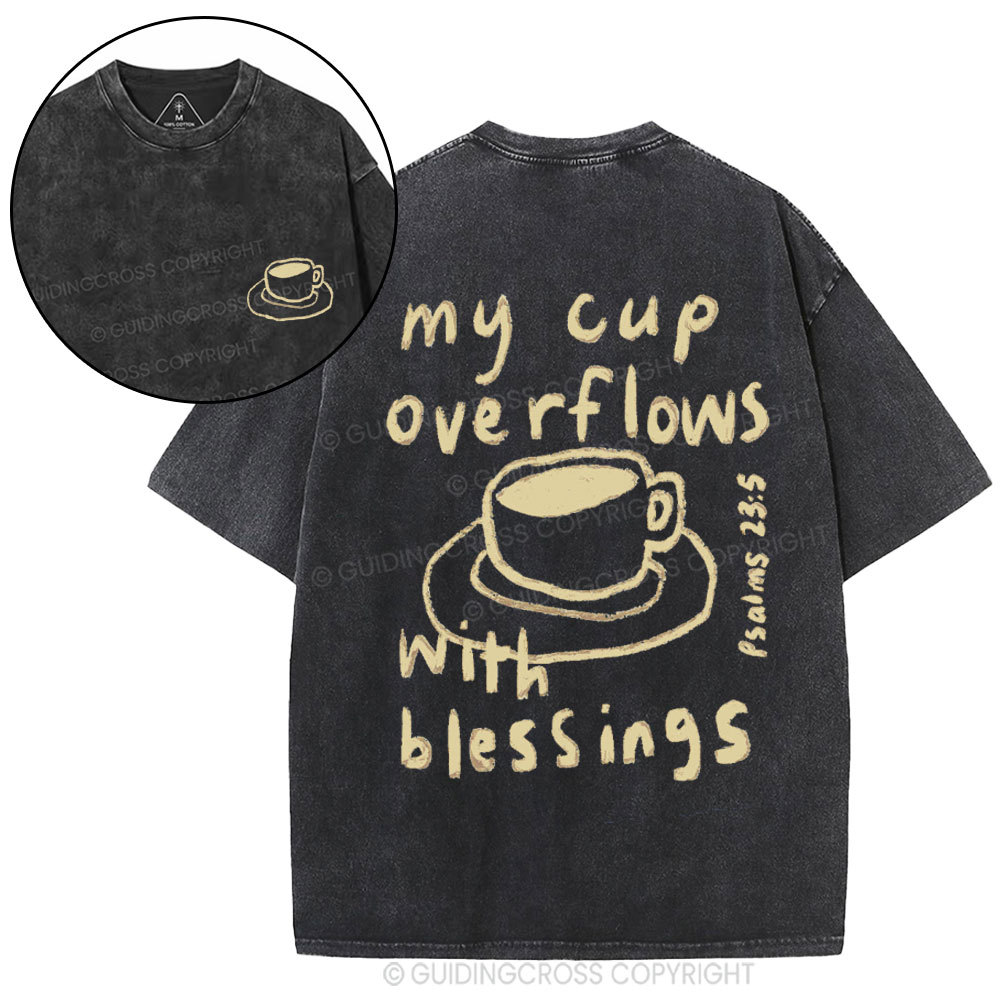 My Cup Overflowes With Blessings Christian Washed T-Shirt