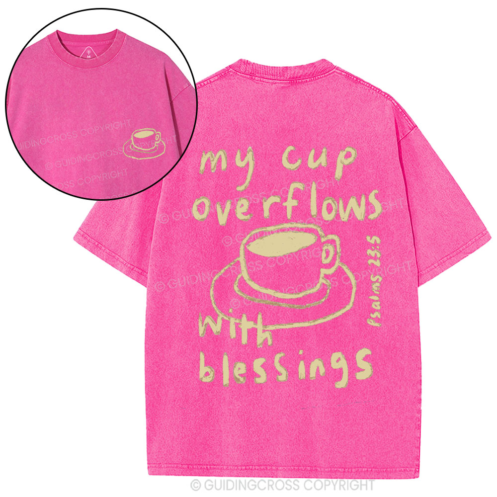 My Cup Overflowes With Blessings Christian Washed T-Shirt