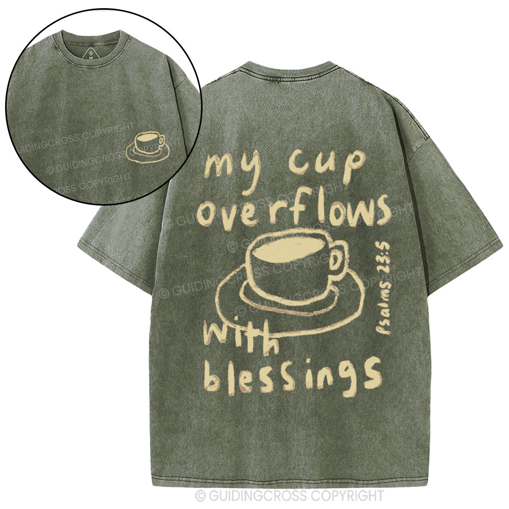 My Cup Overflowes With Blessings Christian Washed T-Shirt