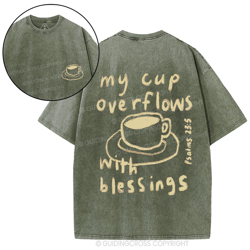 My Cup Overflowes With Blessings Christian Washed T-Shirt