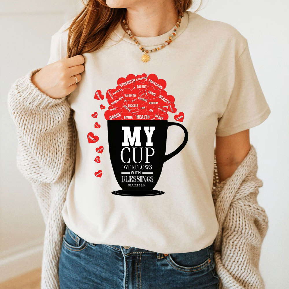 My Cup Overflows With Blessings Christian T-Shirt