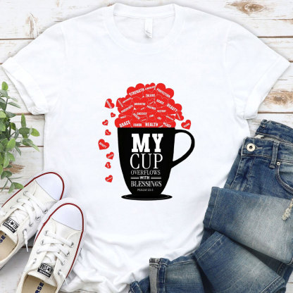 My Cup Overflows With Blessings Christian T-Shirt