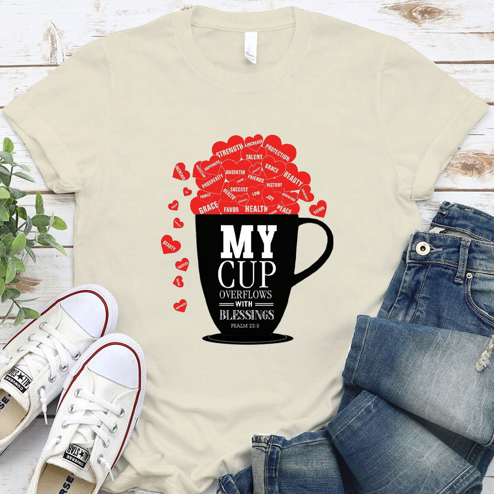 My Cup Overflows With Blessings Christian T-Shirt