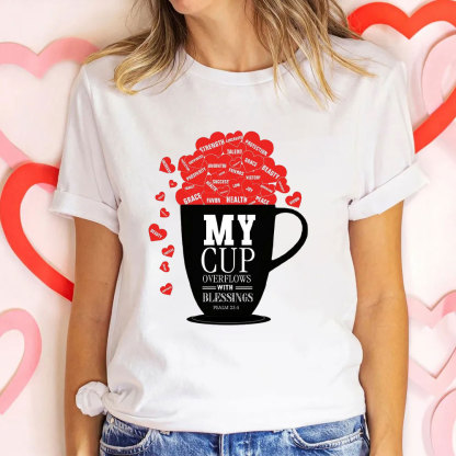 My Cup Overflows With Blessings Christian T-Shirt