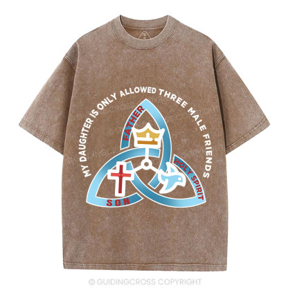 My Daughter Is Only Allowed To Three Male Friends Christian Washed T-Shirt
