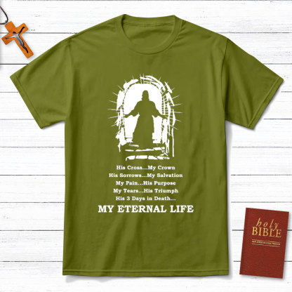 My Eternal Life Christian T-Shirt