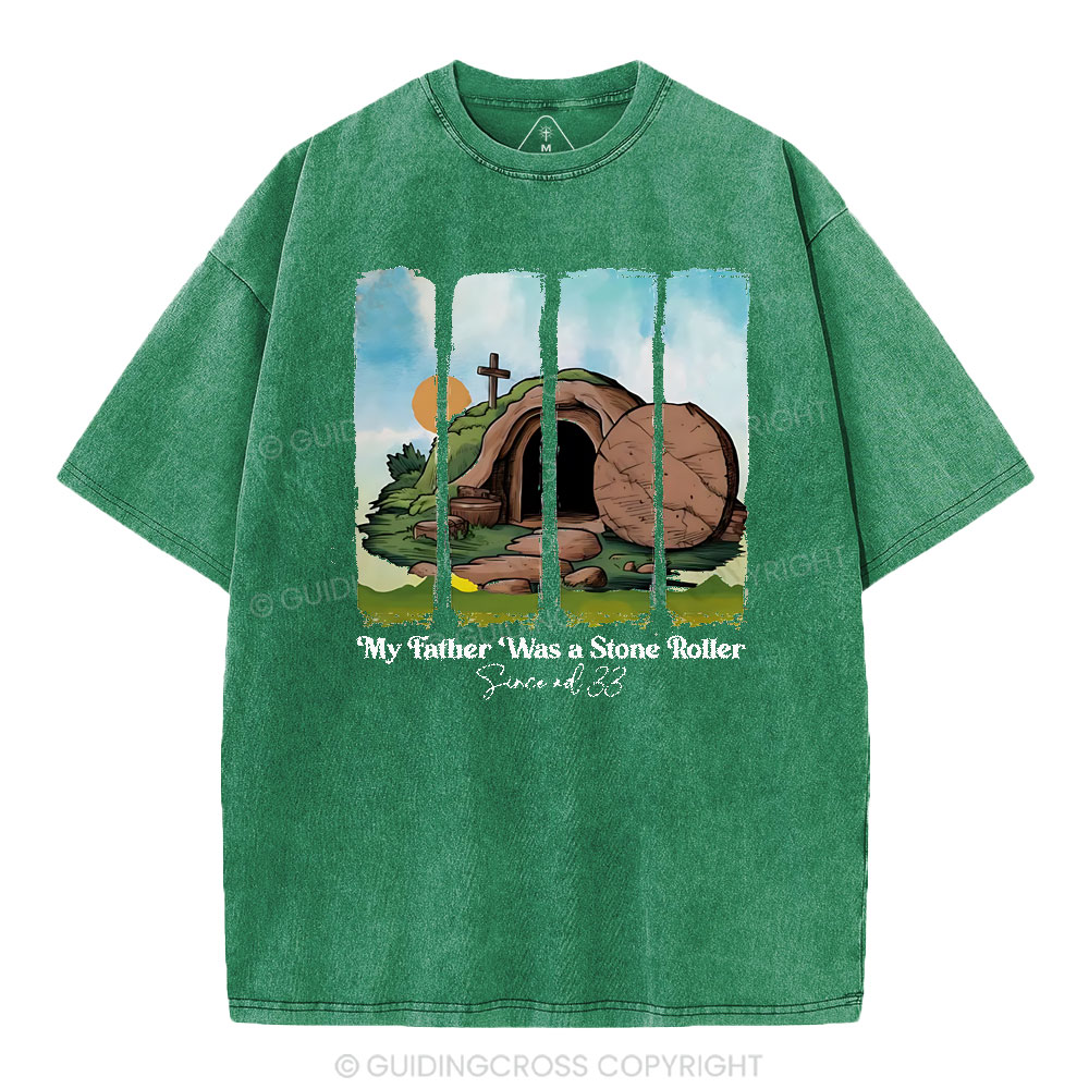 My Father Was A Stone Roller  Christian Washed T-Shirt