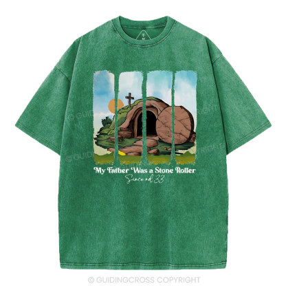 My Father Was A Stone Roller  Christian Washed T-Shirt