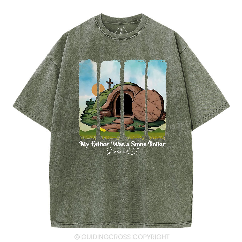 My Father Was A Stone Roller  Christian Washed T-Shirt