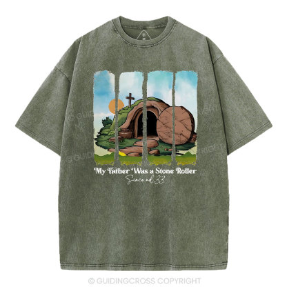 My Father Was A Stone Roller  Christian Washed T-Shirt