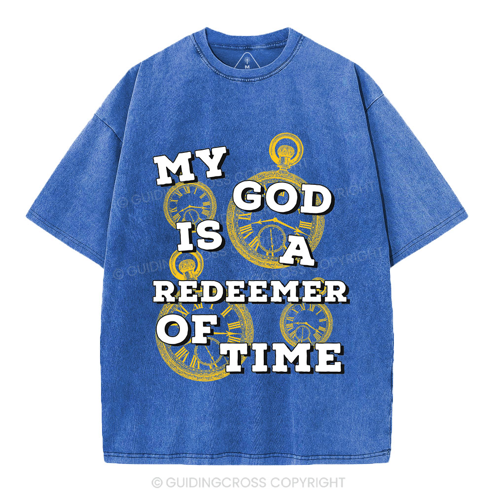 My God Is A Redeemer Of Time Christian Washed T-Shirt