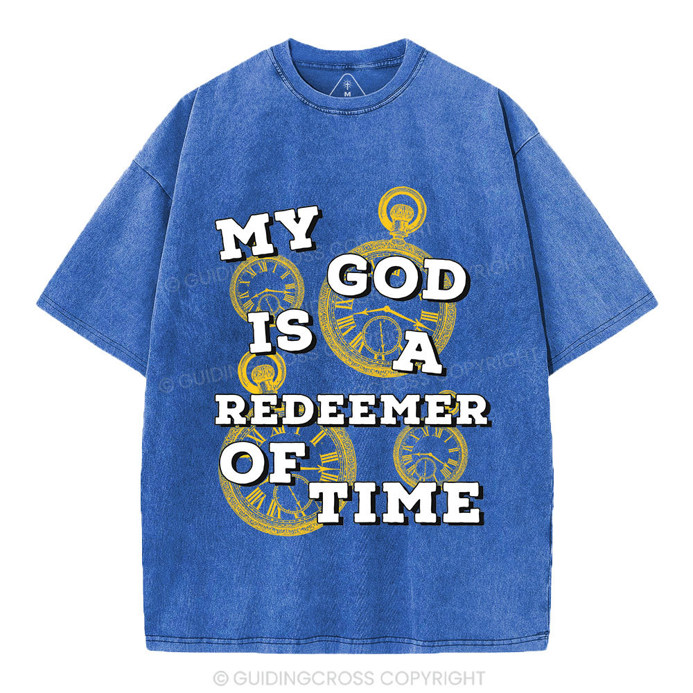 My God Is A Redeemer Of Time Christian Washed T-Shirt