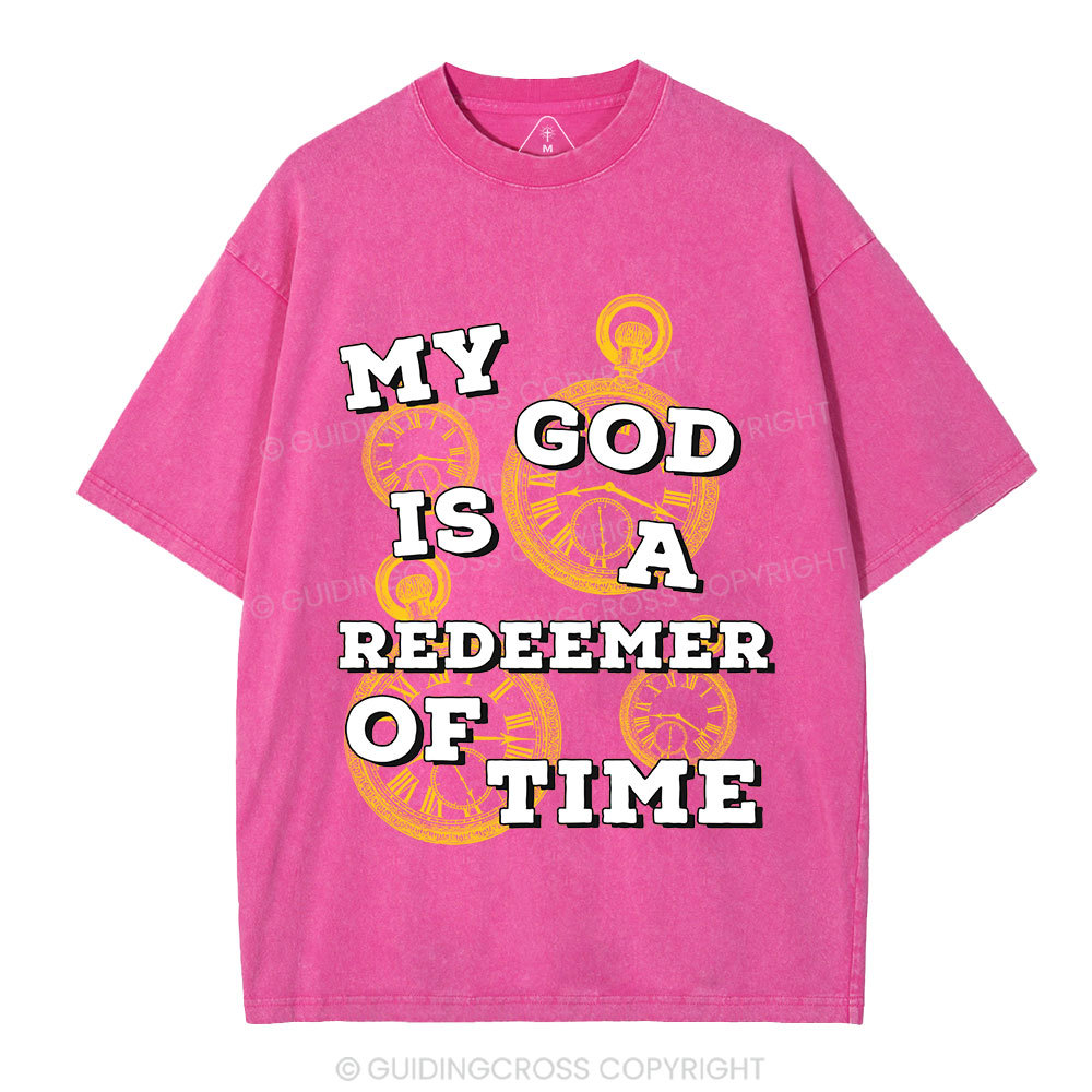 My God Is A Redeemer Of Time Christian Washed T-Shirt