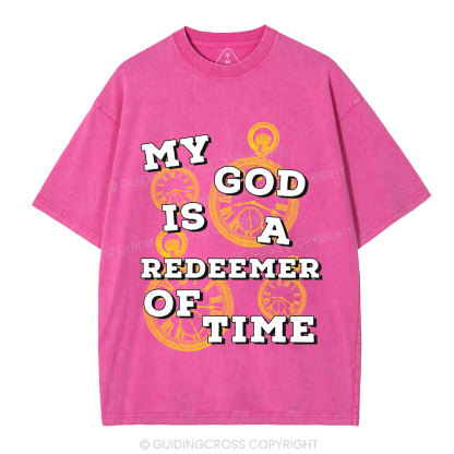 My God Is A Redeemer Of Time Christian Washed T-Shirt