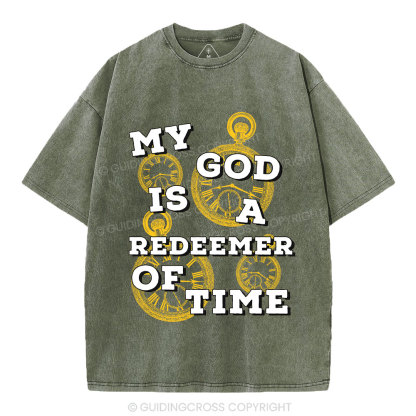 My God Is A Redeemer Of Time Christian Washed T-Shirt