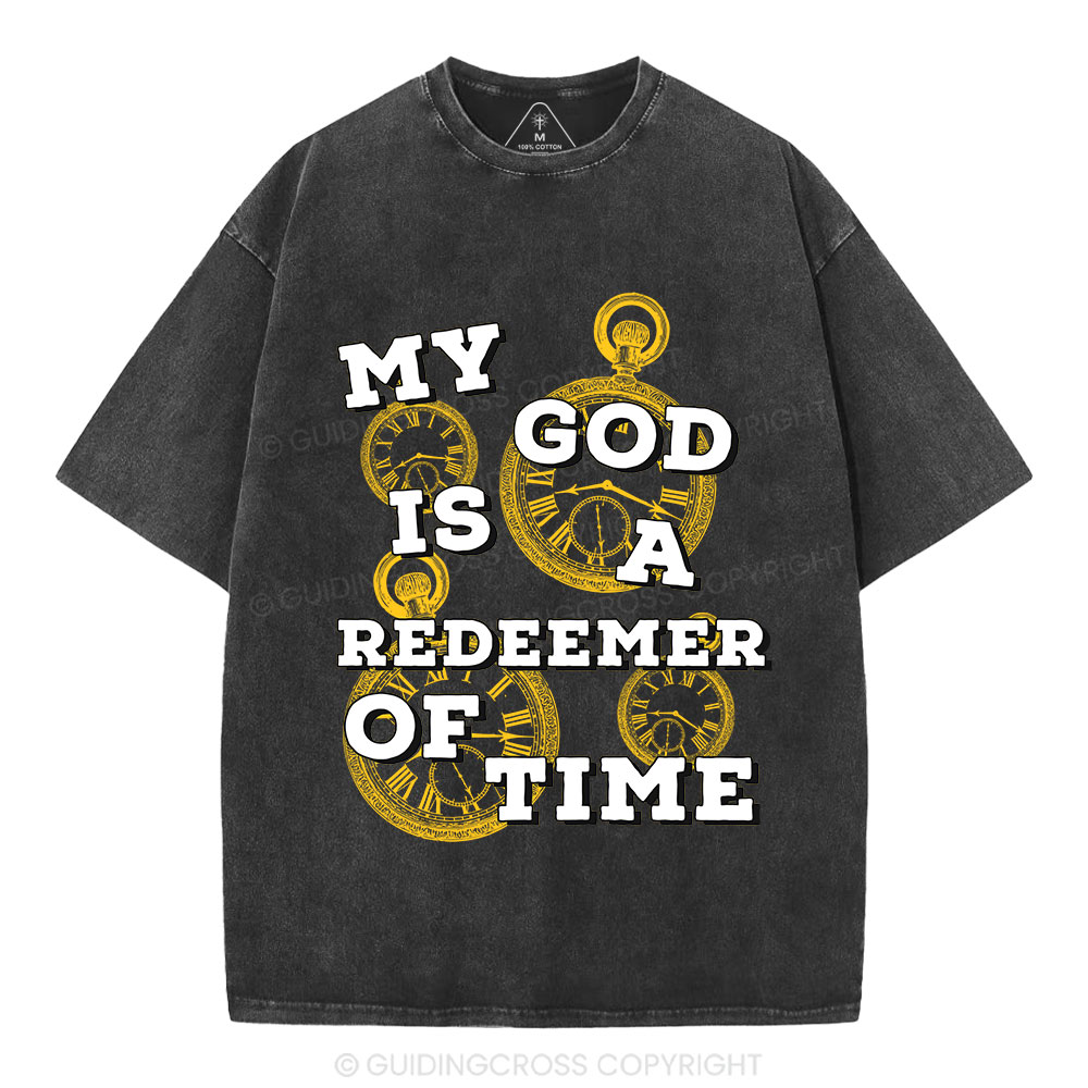 My God Is A Redeemer Of Time Christian Washed T-Shirt
