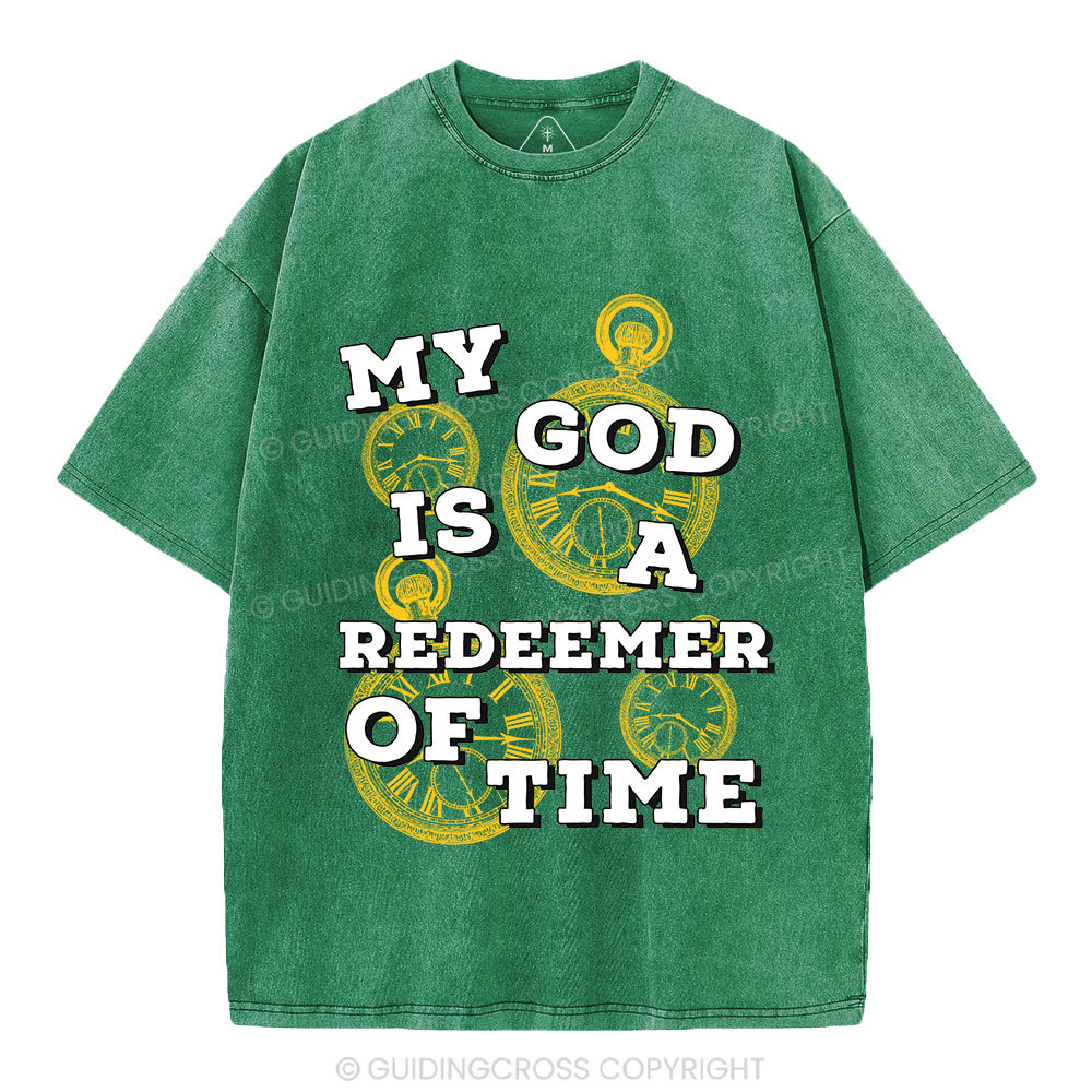 My God Is A Redeemer Of Time Christian Washed T-Shirt
