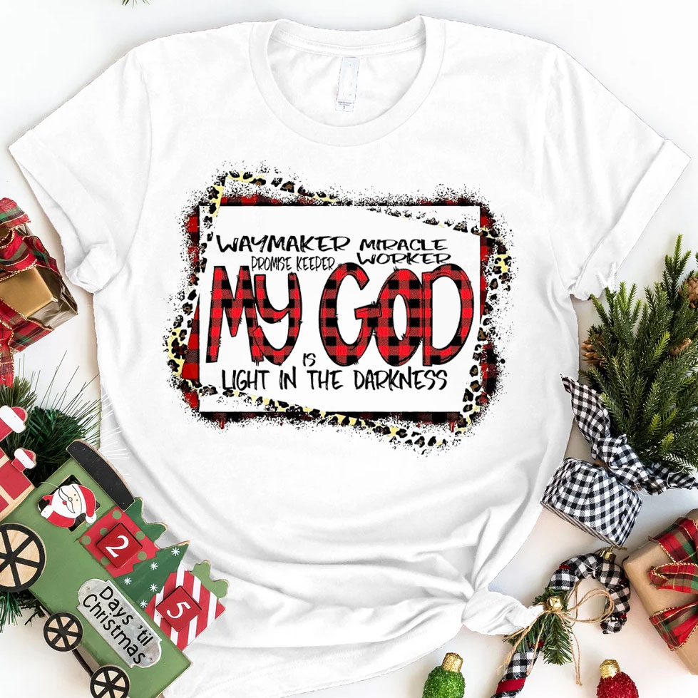 My God Is Light In The Dark Christian T-Shirt