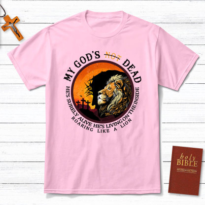 My God Is Not Dead Christian T-Shirt