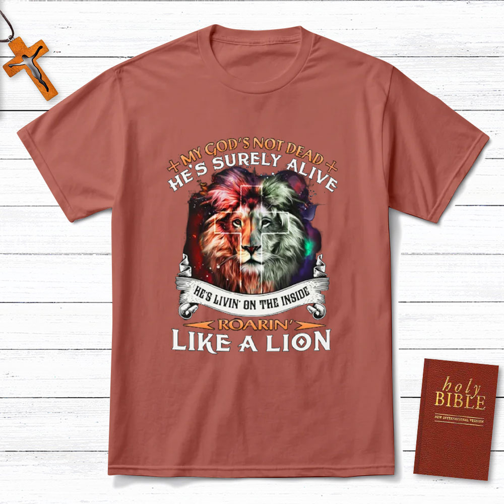 My God Is Not Dead T Shirt