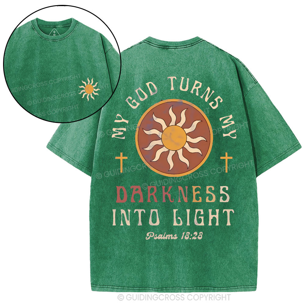 My God Turns My Darkness Into Light Christian Washed T-Shirt