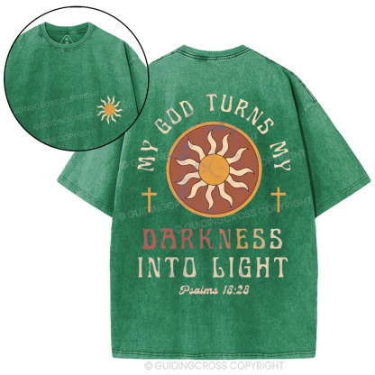 My God Turns My Darkness Into Light Christian Washed T-Shirt