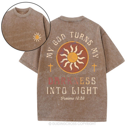 My God Turns My Darkness Into Light Christian Washed T-Shirt