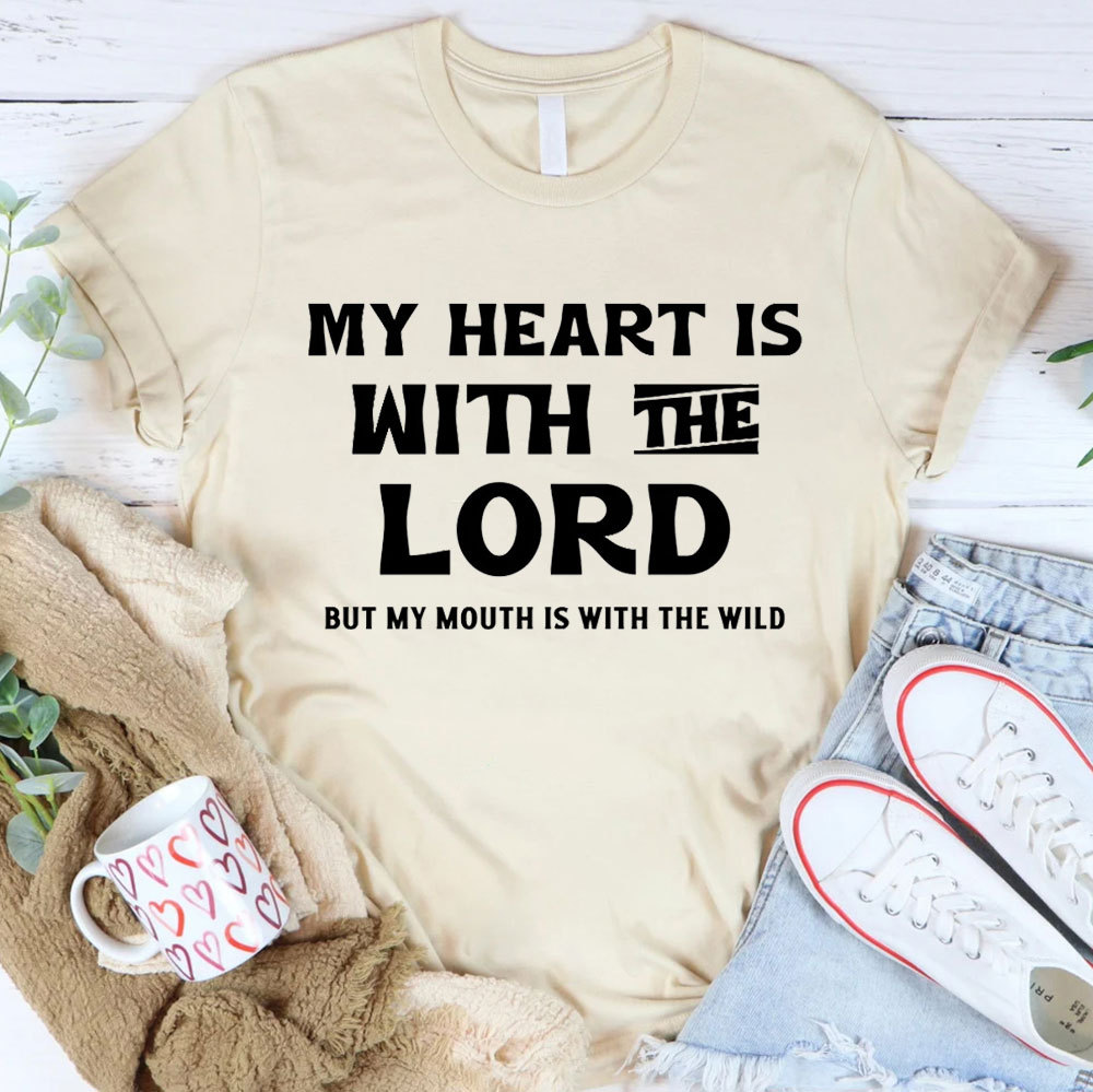 My Heart Is With The Lord Christian T-Shirt