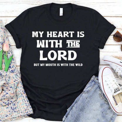 My Heart Is With The Lord Christian T-Shirt