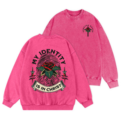 My Identity Is In Christ Christian Washed Sweatshirt