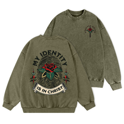 My Identity Is In Christ Christian Washed Sweatshirt