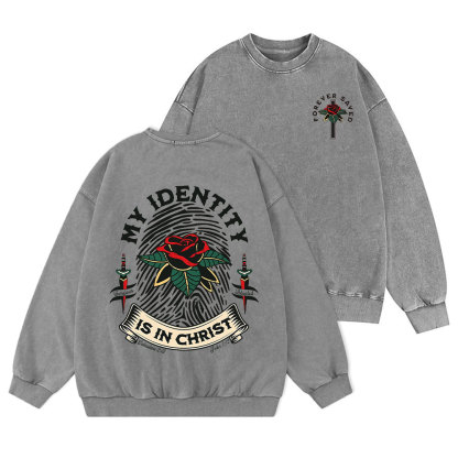 My Identity Is In Christ Christian Washed Sweatshirt