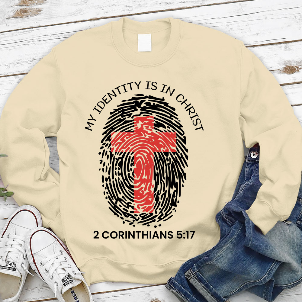My Identity Is in Christ Sweatshirt