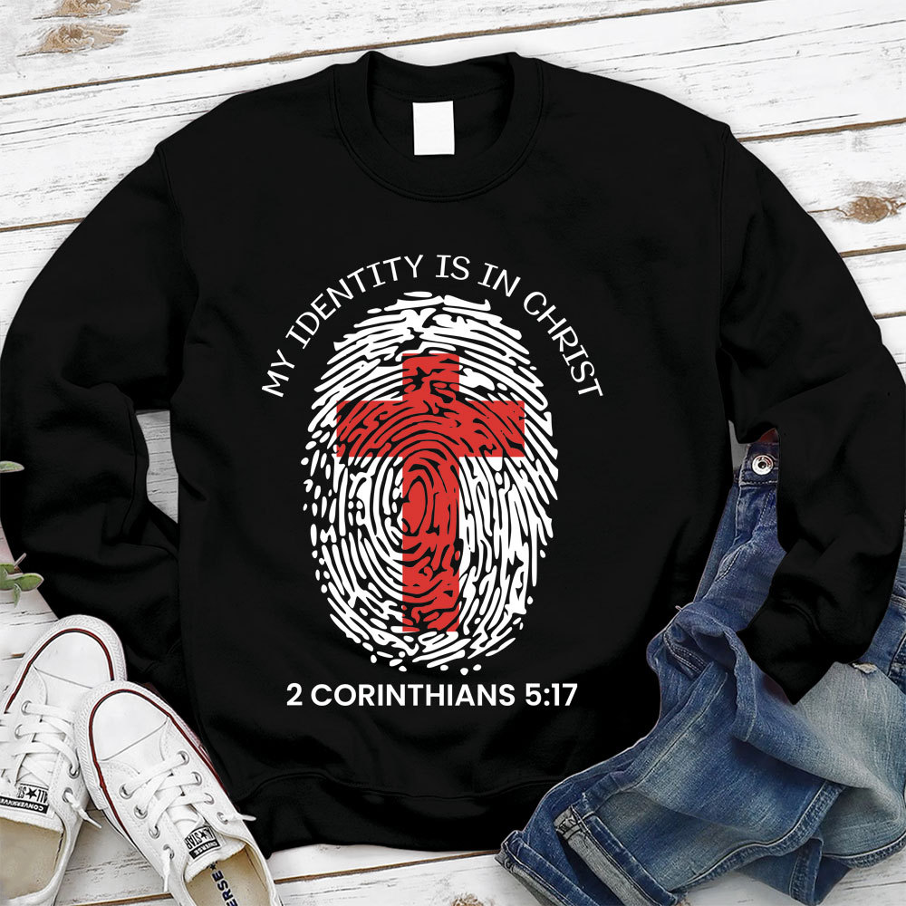 My Identity Is in Christ Sweatshirt