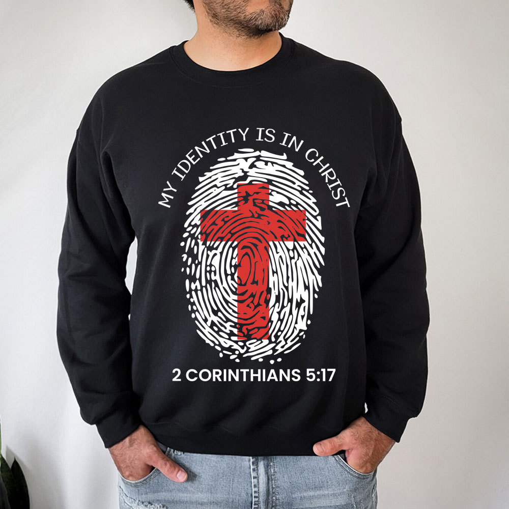 My Identity Is in Christ Sweatshirt