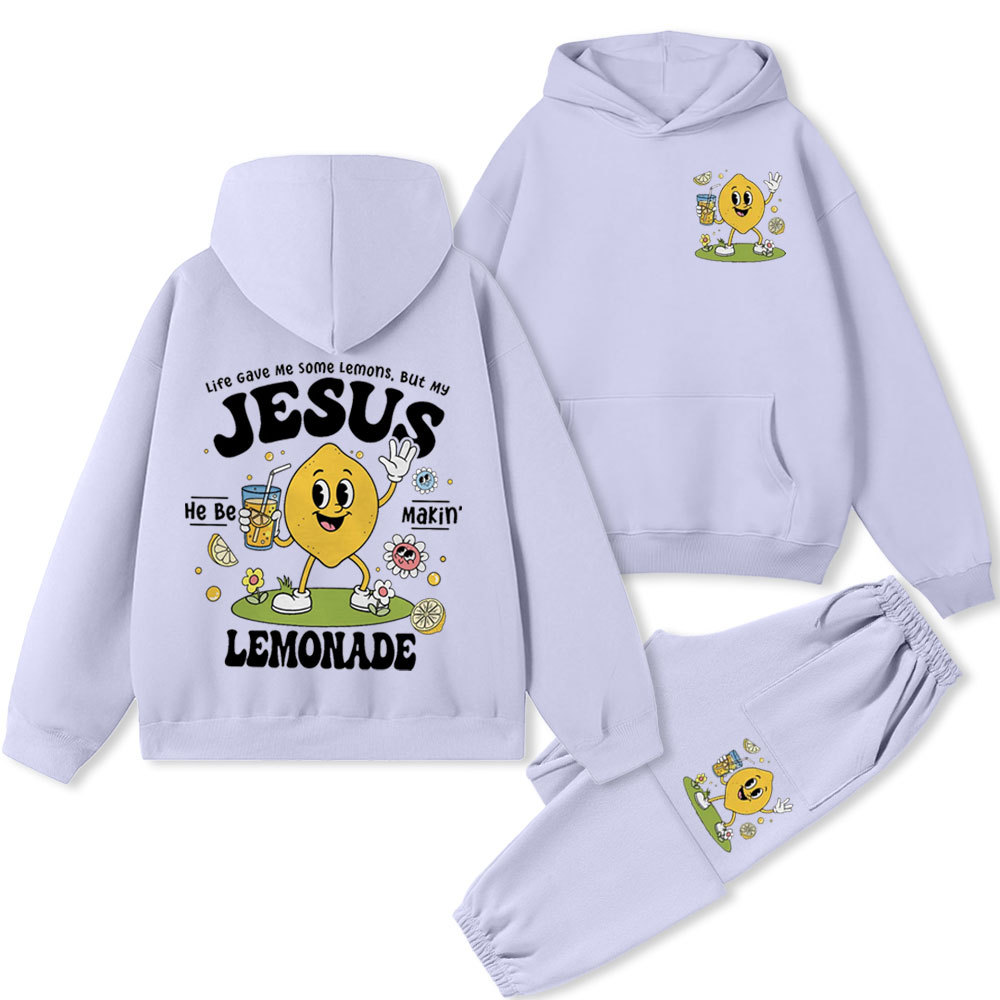 My Jesus He Be Makin' Lemonade Christian Fleece Hoodie Set