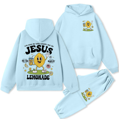 My Jesus He Be Makin' Lemonade Christian Fleece Hoodie Set