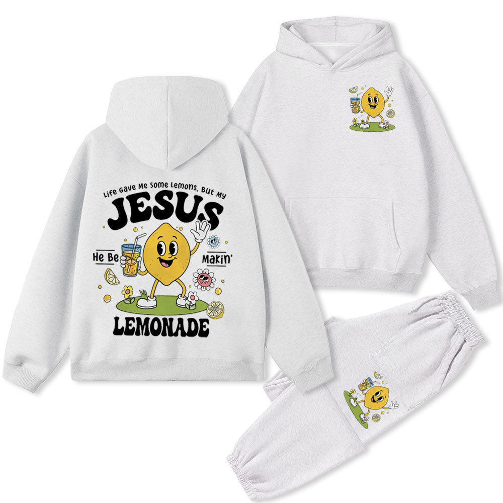 My Jesus He Be Makin' Lemonade Christian Fleece Hoodie Set