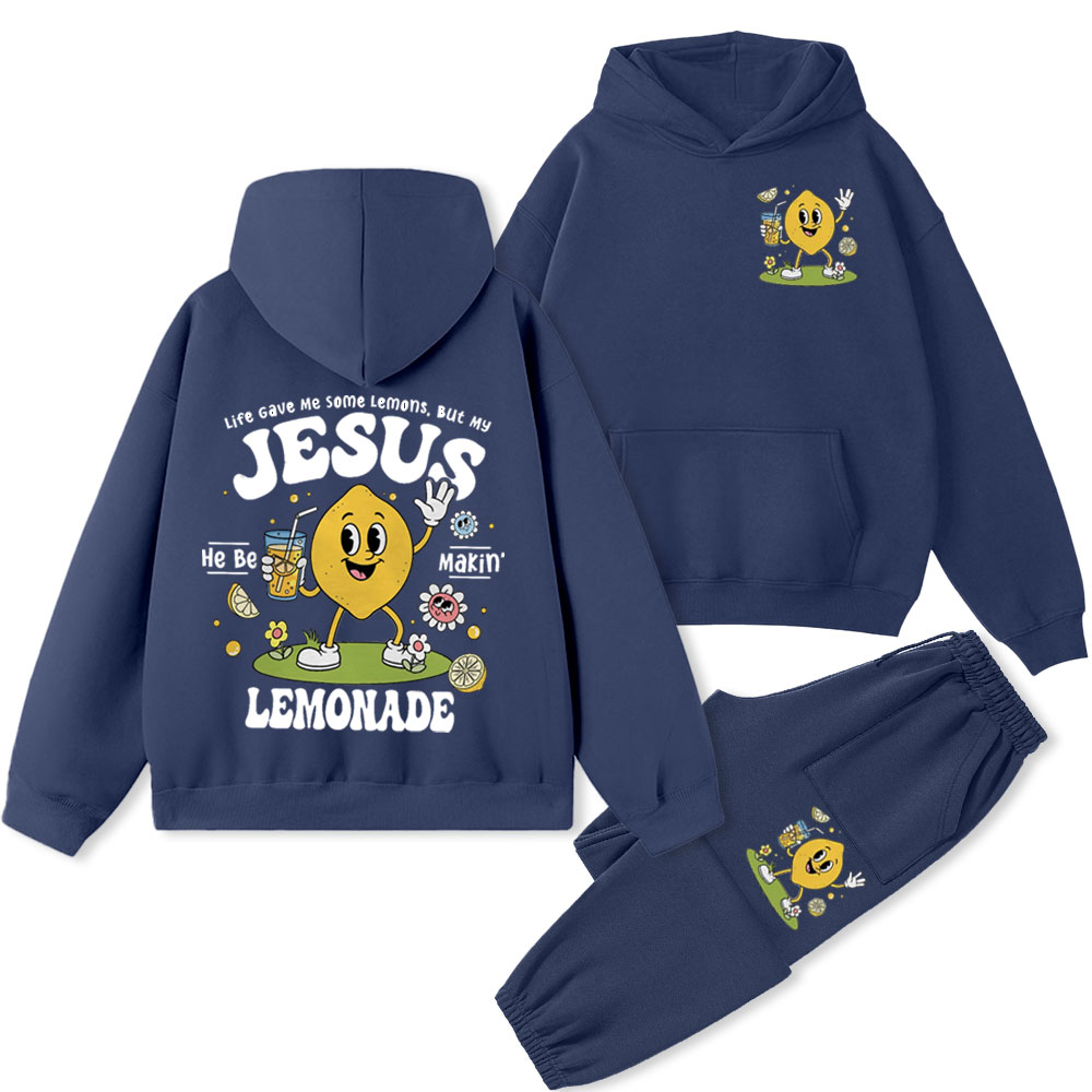 My Jesus He Be Makin' Lemonade Christian Fleece Hoodie Set