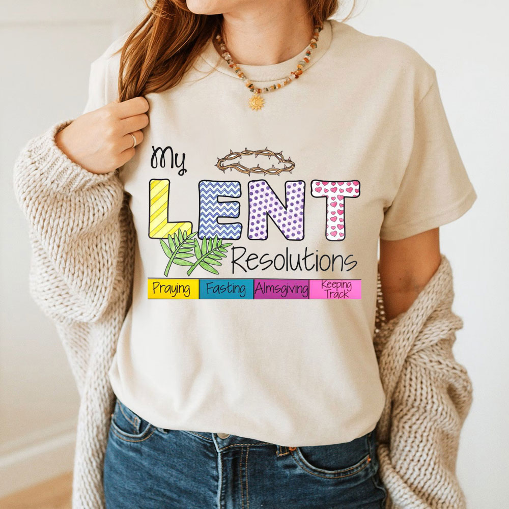 My Lent Resolutions Christian T-Shirt