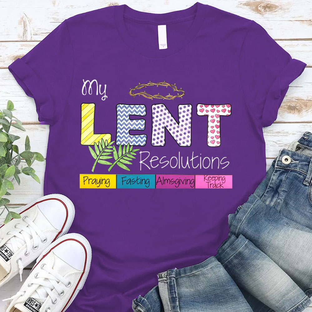 My Lent Resolutions Christian T-Shirt