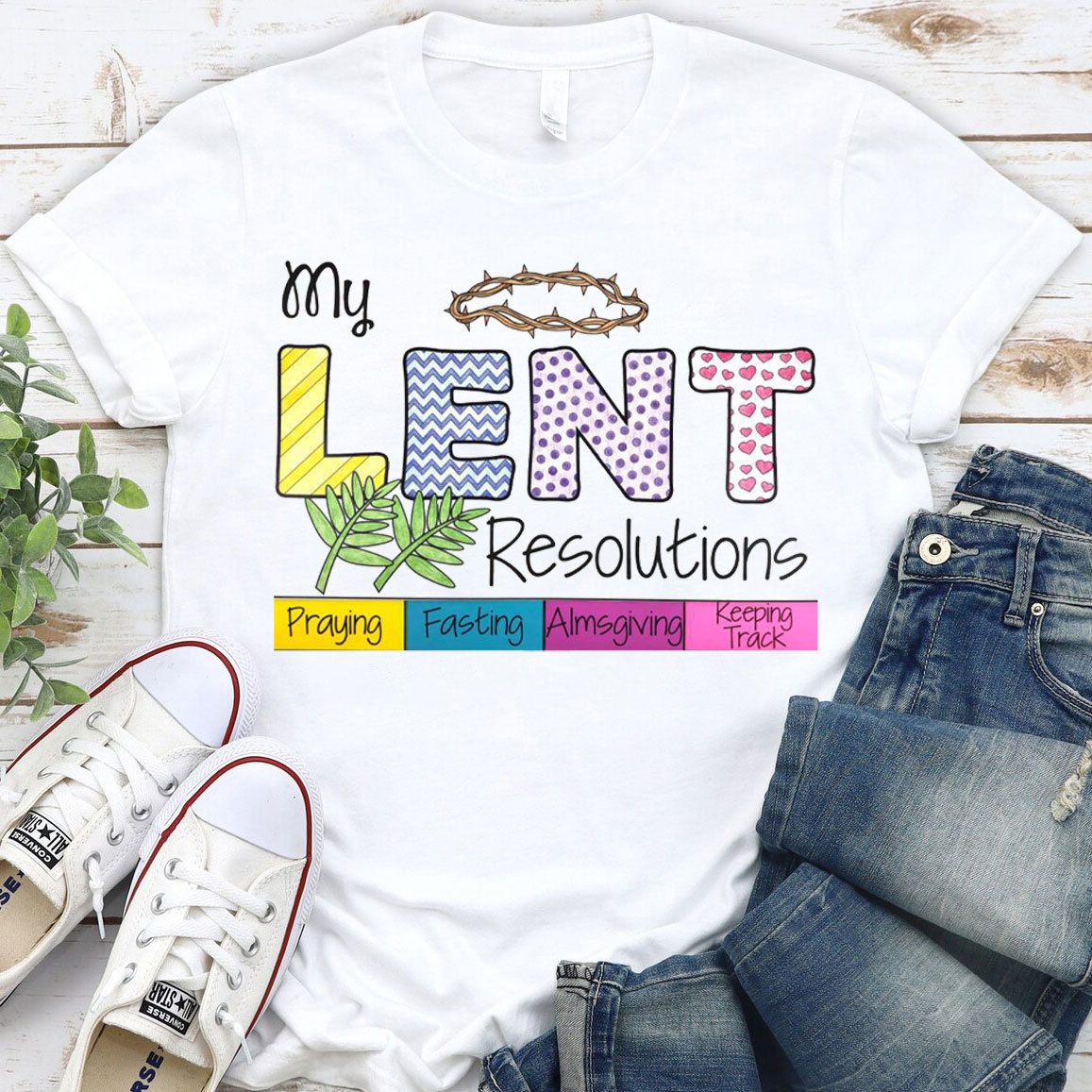 My Lent Resolutions Christian T-Shirt