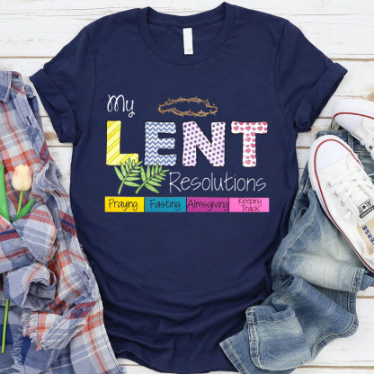 My Lent Resolutions Christian T-Shirt