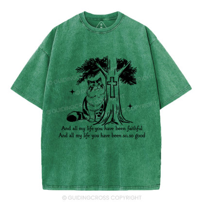 My Life Have Been Faintful  Christian Washed T-Shirt