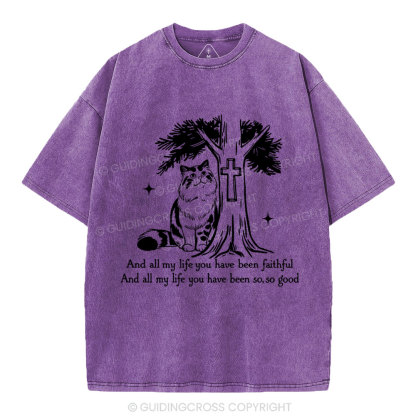 My Life Have Been Faintful  Christian Washed T-Shirt