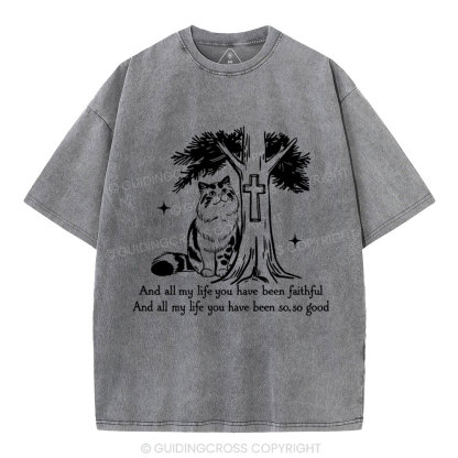 My Life Have Been Faintful  Christian Washed T-Shirt